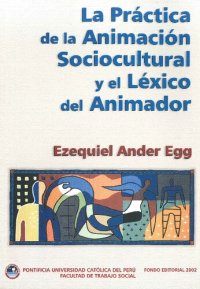 cover of the book La práctica de la animación sociocultural y el léxico del animador