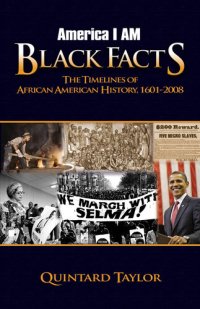 cover of the book America I AM Black Facts: The Timelines of African American History, 1601-2008