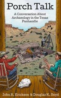 cover of the book Porch Talk: A Conversation About Archaeology in the Texas Panhandle