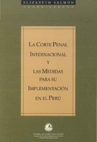 cover of the book La Corte Penal Internacional y las medidas para su implementación en el Perú