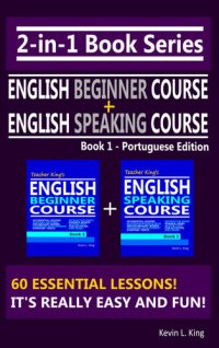 cover of the book 2-in-1 Book Series: Teacher King's English Beginner Course Book 1 & English Speaking Course Book 1--Portuguese Edition