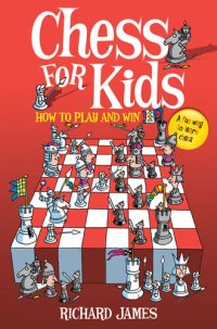 cover of the book Chess for Kids: How to Play and Win