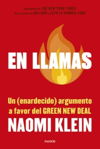 cover of the book En llamas: Un (enardecido) argumento a favor del Green New Deal