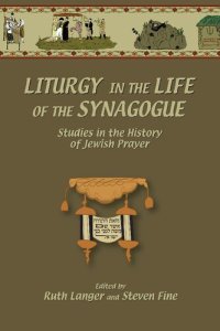 cover of the book Liturgy in the life of the synagogue : studies in the history of Jewish prayer