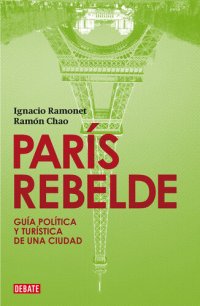 cover of the book París rebelde: Guía política y turística de una ciudad