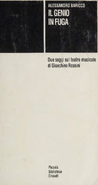 cover of the book Il genio in fuga. Due saggi sul teatro musicale di Gioachino Rossini