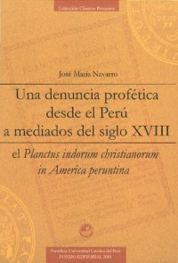 cover of the book Una denuncia profética desde el Perú a mediados del siglo XVIII: el Planctus indorum christianorum in America Peruntina