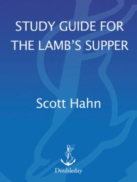 cover of the book Scott Hahn's Study Guide for The Lamb' s Supper