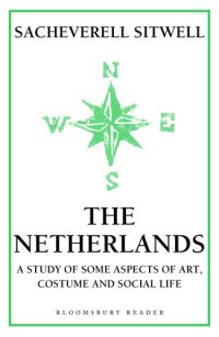 cover of the book The Netherlands: A Study of Some Aspects of Art, Costume and Social Life