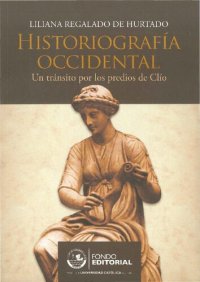 cover of the book Historiografía occidental: un tránsito por los predios de Clío