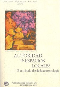 cover of the book Autoridad en Espacios Locales: Una Mirada Desde la Antropologia