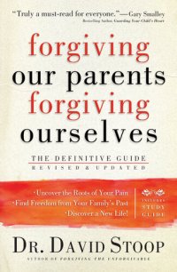 cover of the book Forgiving Our Parents, Forgiving Ourselves: The Definitive Guide