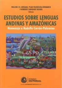 cover of the book Estudios sobre lenguas andinas y amazónicas: homenaje a Rodolfo Cerrón-Palomino