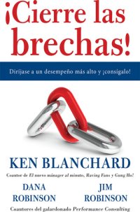 cover of the book ¡Cierre las brechas!: Diríjase a un desempeno mAs alto y ¡cons