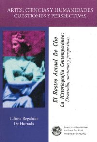 cover of the book El rostro actual de Clío: la historiografia contemporánea : desarrollo, cuestiones y perspectivas