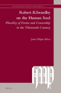 cover of the book Robert Kilwardby on the Human Soul: Plurality of Forms and Censorship in the Thirteenth Century