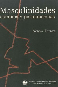 cover of the book Masculinidades: cambios y permanencias : varones de Cuzco, Iquitos y Lima