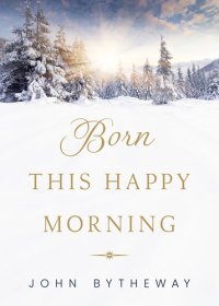 cover of the book Born This Happy Morning