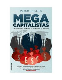 cover of the book Megacapitalistas: La élite que domina el dinero y el mundo