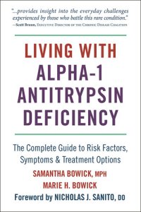 cover of the book Living with Alpha-1 Antitrypsin Deficiency (A1AD): Complete Guide to Risk Factors, Symptoms & Treatment Options