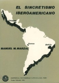 cover of the book El sincretismo iberoamericano: Un estudio comparativo sobre los quechuas (Cuzco), los mayas (Chiapas) y los africanos (Bahía)