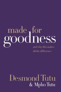 cover of the book Made for Goodness: And Why This Makes All the Difference