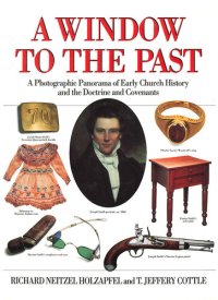 cover of the book A Window to the Past: A Photographic Panorama of Early Church History and the Doctrine and Covenants