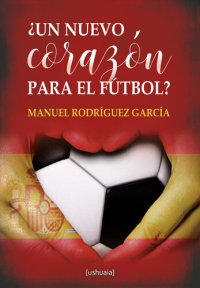 cover of the book ¿Un nuevo corazón para el fútbol?