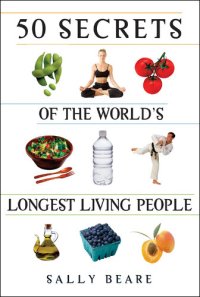 cover of the book 50 Secrets of the World's Longest Living People