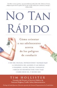 cover of the book No tan rápido: Cómo orientar a sus adolescentes acerca de los peligros de conducir