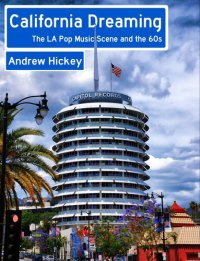 cover of the book California Dreaming: The LA Pop Music Scene and the 60s