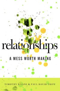 cover of the book Relationships: A Mess Worth Making