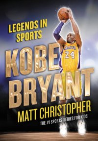 cover of the book Kobe Bryant: Legends in Sports