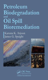 cover of the book Petroleum Biodegradation and Oil Spill Bioremediation