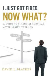 cover of the book I Just Lost My Job. Now What?: A Guide to Financial Survival After Losing Your Job