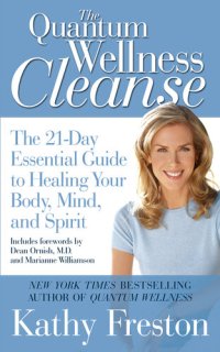 cover of the book Quantum Wellness Cleanse: The 21-Day Essential Guide to Healing Your Mind, Body and Spirit