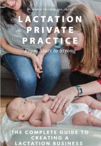 cover of the book Lactation Private Practice: From Start to Strong