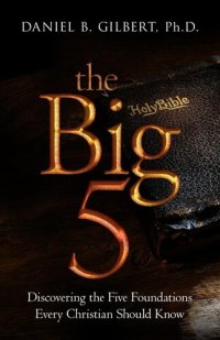 cover of the book The Big 5: Discovering the Five Foundations Every Christian Should Know!