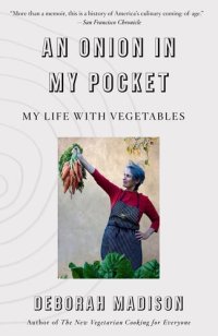 cover of the book An Onion in My Pocket: My Life with Vegetables