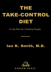 cover of the book The Take-Control Diet: A Life Plan for Thinking People