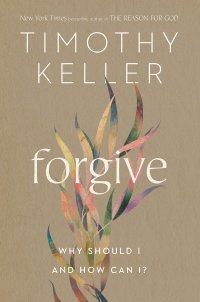 cover of the book Forgive: Why Should I and How Can I?