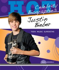 cover of the book Justin Bieber: Teen Music Superstar