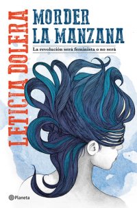 cover of the book Morder la manzana: La revolución será feminista o no será