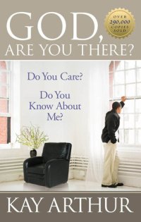 cover of the book God, Are You There?: Do You Care? Do You Know about Me?