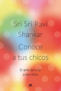 cover of the book Conoce a tus chicos: El arte de criar a los niños