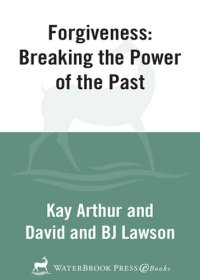 cover of the book Forgiveness: Breaking the Power of the Past