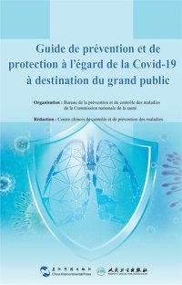 cover of the book Guide de prévention et de protection à l'égard de la Covid-19 à destination du grand public (Guidance for the Public on Protective Measures Against Coronavirus Disease)