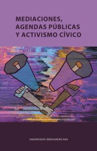 cover of the book Mediaciones, agendas públicas y activismo cívico