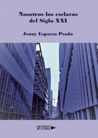 cover of the book Nosotros los esclavos del siglo XXI