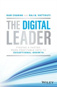 cover of the book The Digital Leader: Finding a Faster, More Profitable Path to Exceptional Growth